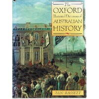 The Oxford Illustrated Dictionary Of Australian History