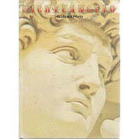 Michelangelo. His Life and Works