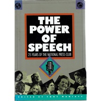 The Power Of Speech. 25 Years Of The National Press Club