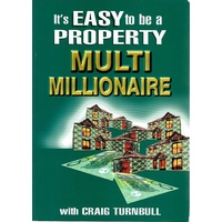 It's Easy To Be A Property Multi Millionaire