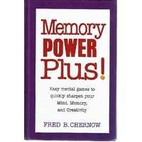 Memory Power Plus. Easy Mental Games To Quickly Sharpen Your Mind, Memory, And Creativity