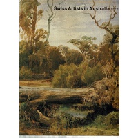 Swiss Artists In Australia 1777-1991