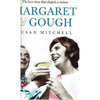 Margaret And Gough. The Love Story That Shaped A Nation