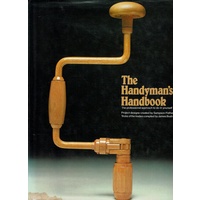 The Handyman's Handbook. The Professional Approach to Do-It-Yourself