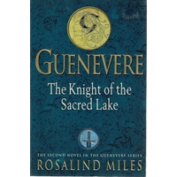 Guenevere. The Knight Of The Sacred Lake
