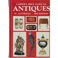 Carter's Price Guide To Antiques In Australia. 1992