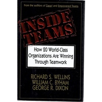 Inside Teams. How 20 World-Class Organizations Are Winning Through Teamwork
