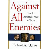 Against All Enemies. Inside America's War On Terror