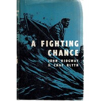 A Fighting Chance. How We Rowed The Atlantic In 92 Days