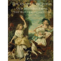 The Queen's Pictures. Old Masters From The Royal Collection