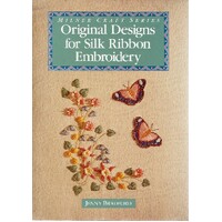 Original Designs For Silk Ribbon Embroidery