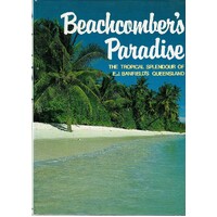 Beachcomber's Paradise. The Tropical Splendour Of E.J. Banfield's Queensland