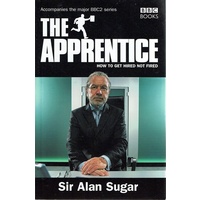The Apprentice. How To Get Hired Not Fired