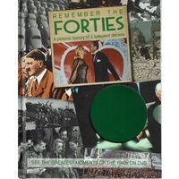 Rember The Forties. A Pictorial History Of A Turbulent Decade