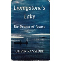 Livingstone's Lake. The Drama Of Nyasa