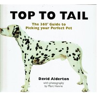 Top To Tail. The 360 Guide To  Picking Your Perfect Pet
