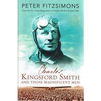 Charles Kingsford Smith And Those Magnificent Men