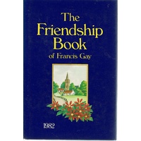 The Friendship Book Of Francis Gay 1982