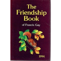 The Friendship Book Of Francis Gay 1994