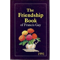 The Friendship Book Of Francis Gay. 1991