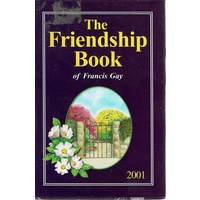 The Friendship Book  Of Francis Gay. 2001