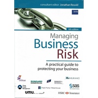 Managing Business Risk. A Practical Guide To Protecting Your Business
