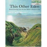 This Other Eden. British Paintings From The Paul Mellon Collection At Yale