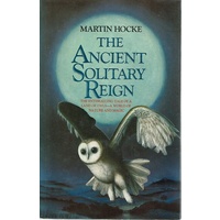The Ancieent Solitary Reign. The Enthralling Tale Of A Land Of Owls. A World Of Nature And Magic