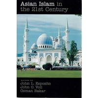 Asian Islam in the 21st Century