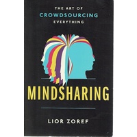 Mindsharing. The Art Of Crowdsourcing Everything