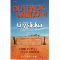 Outback Wisdom From A City Slicker
