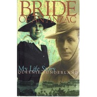 Bride Of An Anzac. My Life Story