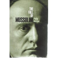 The Fall Of Mussolini