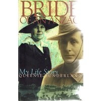 Bride Of An Anzac. My Life Story
