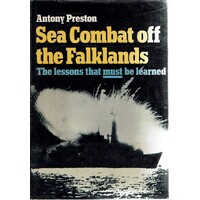 Sea Combat Off The Falklands. The Lessons That Must Be Learned