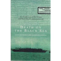 Death On The Black Sea. The Untold Story Of The Struma And World War II's Holocaust At Sea