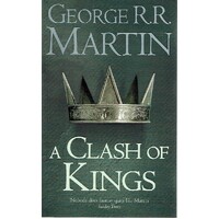 A Clash Of Kings. Book Two Of A Song Of Ice And Fire