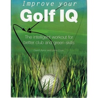 Improve Your Golf IQ. The Intelligent Workout For Better Club And Green Skills