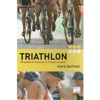 Triathlon. 20 Weeks To Success In 5 Hours A Week