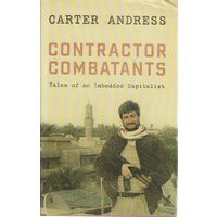 Contractor Combatants. Tales Of An Imbedded Capitalist