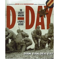 D-Day The Greatest Invasion. A People's History