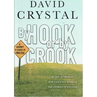 By Hook Or By Crook. A Journey In Search Of English