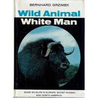 Wild Animal White Man. Some Wildlife In Europe, Soviet Russia And North America