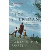 Forty Seven Roses. A Memoir