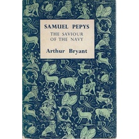 Samuel Pepys. The Saviour Of The Navy