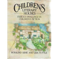 Children's Literary Houses. Famous Dwellings In Children's Fiction