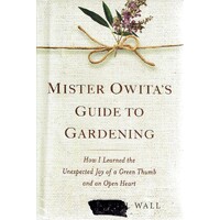 Mister Owita's Guide To Gardening