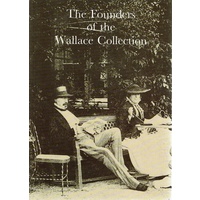 The Founders Of The Wallace Collection