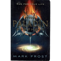 The Paladin Prophecy. Run For Your Life.  Book One