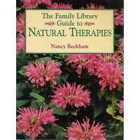 The Family Library Guide To Natural Therapies